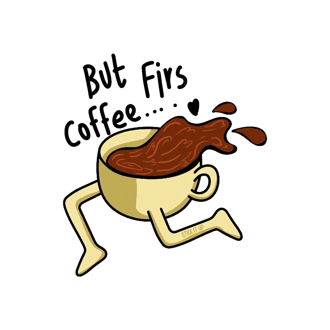 First Coffee Sticker